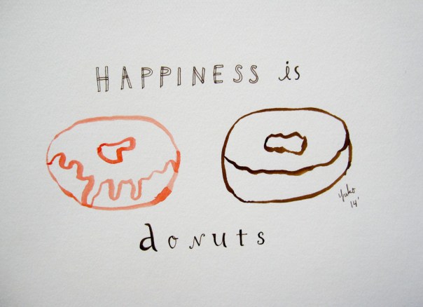 Happiness is donuts.