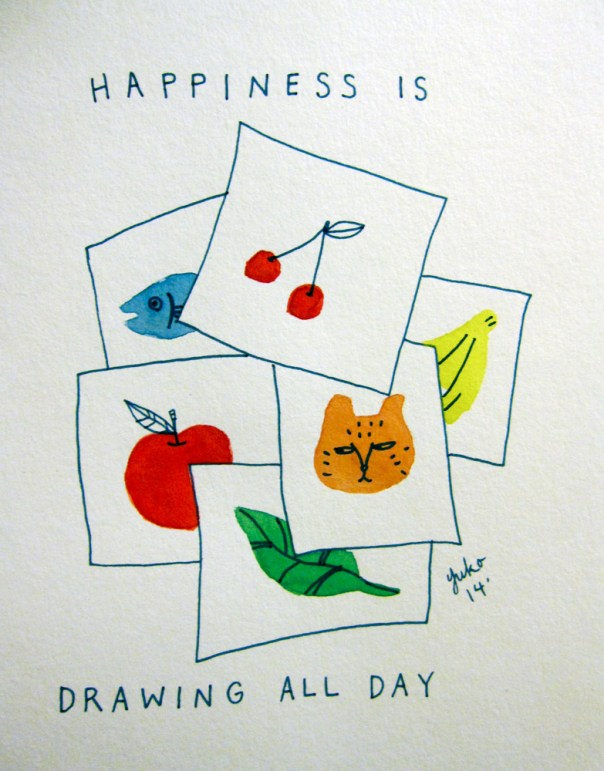 Happiness is drawing all day.