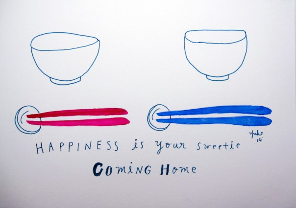 Happiness is your sweetie coming home.