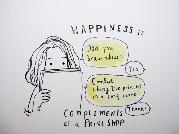 Happiness is compliments at a print shop.