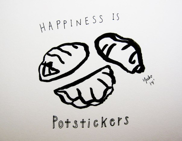 Happiness is potstickers.  a.k.a. Gyoza!
