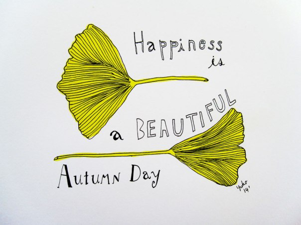 Happiness is a beautiful autumn day.