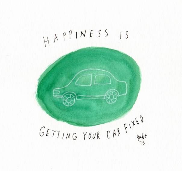 Happiness is getting your car fixed.