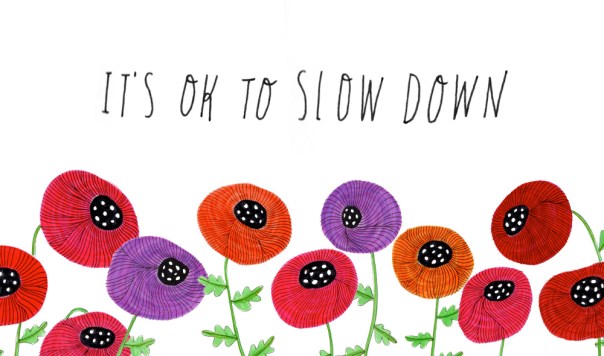 it's ok to slow down_poppies_handlettering